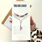 Crystal Recipe | You are Loved | Bracelet